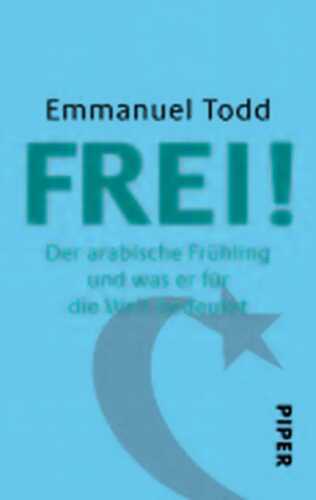FREI! — Emmanuel Todd