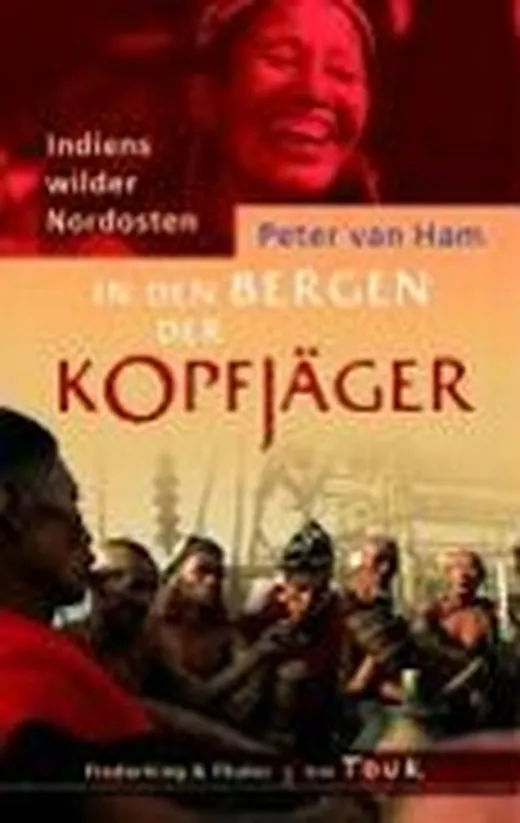 In den Bergen der Kopfjäger