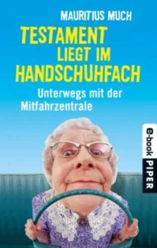 Testament liegt im Handschuhfach: Unterwegs mit der Mitfahrzentrale