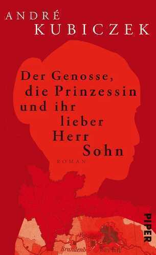 Der Genosse, die Prinzessin und ihr lieber Herr Sohn