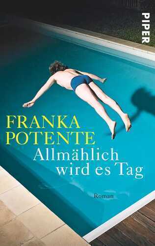 Allmählich wird es Tag — Franka Potente