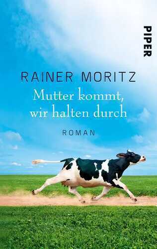 Mutter kommt, wir halten durch: Roman
