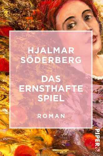 Das ernsthafte Spiel — Hjalmar Söderberg