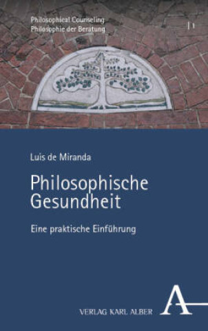 Philosophische Gesundheit — Luis De Miranda