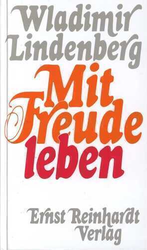 Mit Freude leben — Wladimir Lindenberg