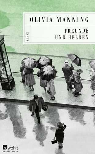 Freunde und Helden — Olivia Manning