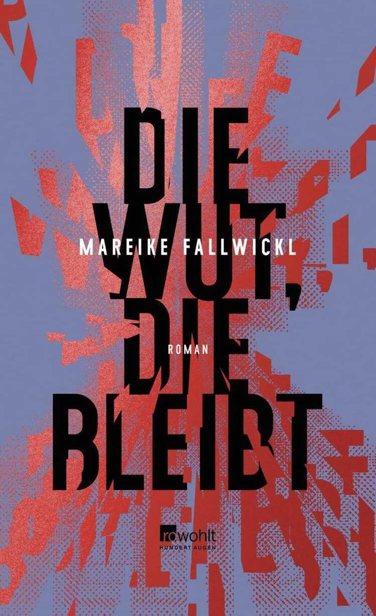 Die Wut, Die Bleibt