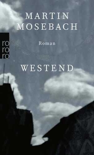 Westend — Martin Mosebach