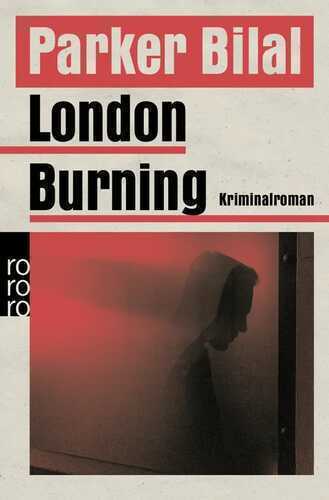 London Burning — Parker Bilal