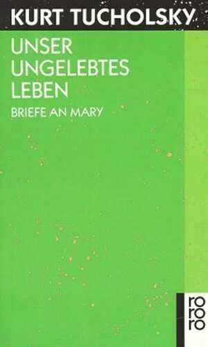 Unser ungelebtes Leben