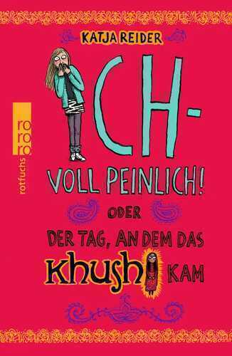 Ich - voll peinlich! oder Der Tag, an dem das Kushi kam