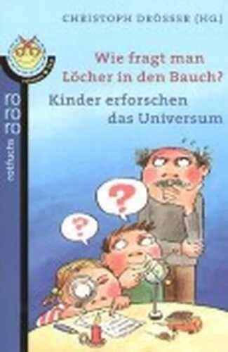 Wie fragt man Löcher in den Bauch?
