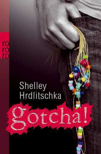 Gotcha! — Shelley Hrdlitschka