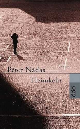 Heimkehr — Péter Nádas