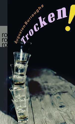 Trocken! — Augusten Burroughs