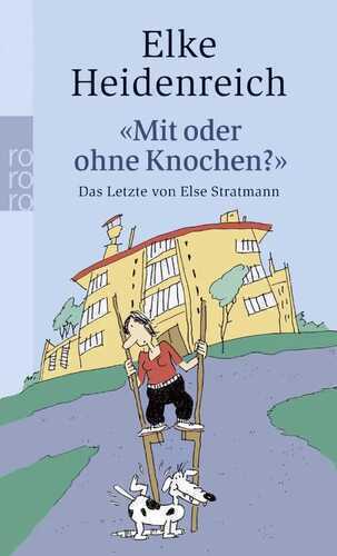 "Mit oder ohne Knochen?" — Elke Heidenreich