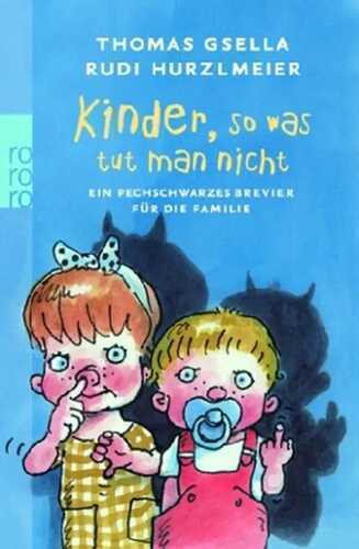Kinder, so was tut man nicht