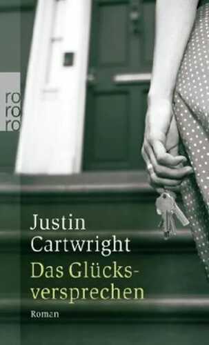 Das Glücksversprechen — Justin Cartwright