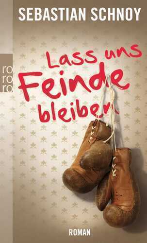 Lass uns Feinde bleiben — Sebastian Schnoy