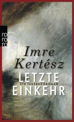 Letzte Einkehr — Imre Kertesz
