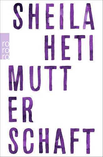 Mutterschaft — SHEILA HETI