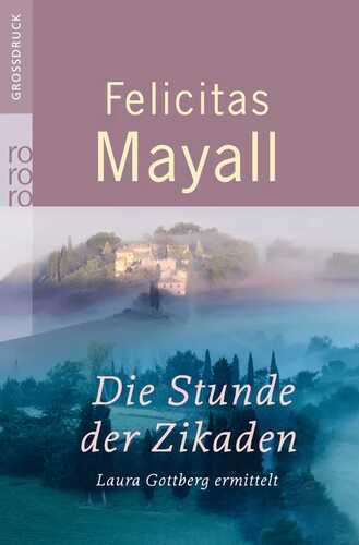 Die Stunde der Zikaden — Felicitas Mayall
