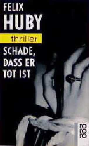 Schade, daß er tot ist