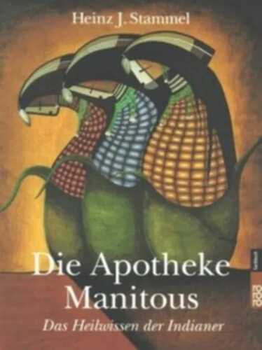 Die Apotheke Manitous — Heinz-Josef Stammel