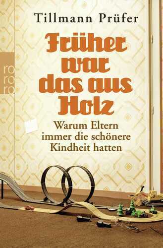 Früher war das aus Holz