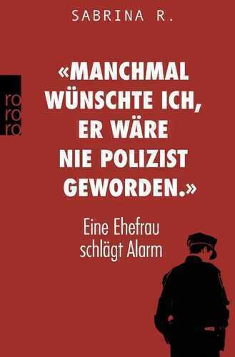 «Manchmal wünschte ich, er wäre nie Polizist geworden.»