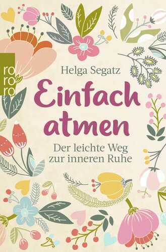 Einfach atmen — Helga Segatz