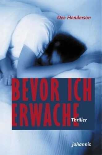 Bevor ich erwache — Dee Henderson,