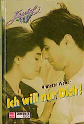Ich will nur Dich!