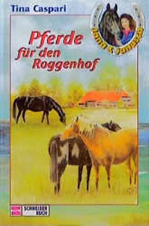 Jana & Janusch, Bd.1, Pferde für den Roggenhof