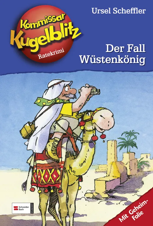 Kommissar Kugelblitz, Band 24 - Der Fall Wüstenkönig