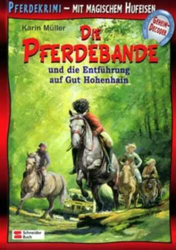Die Pferdebande und die Entführung auf Gut Hohenhain