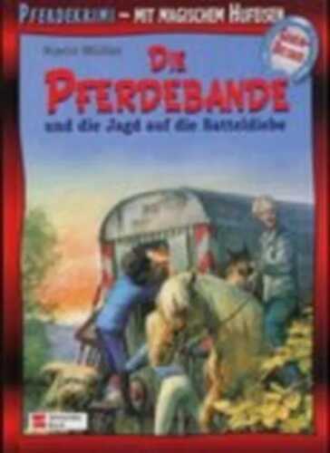 Die Pferdebande und die Jagd auf die Satteldiebe