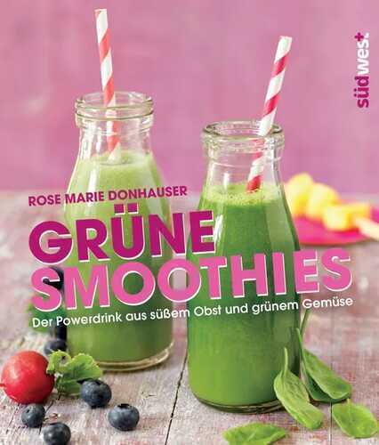 Grüne Smoothies — Rose M Donhauser