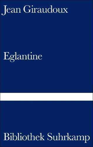 Eglantine — Jean Giraudoux