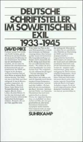 Deutsche Schriftsteller im sowjetischen Exil 1933-1945. Aus dem Amerikanischen von Lore Brüggemann / Deutsche Schriftsteller im sowjetischen Exil 1933–1945