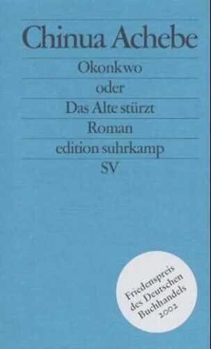 Okonkwo oder Das Alte stürzt