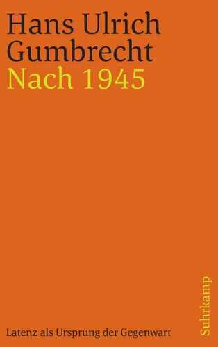 Nach 1945 — Hans Ulrich Gumbrecht