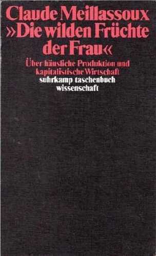 Die wilden Früchte der Frau