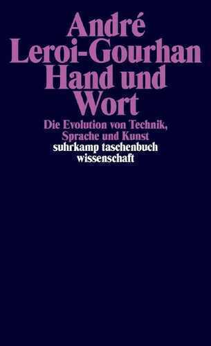 Hand und Wort — Andre Leroi-Gourhan,