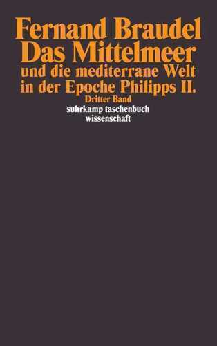 Das Mittelmeer und die mediterrane Welt in der Epoche Philipps II.