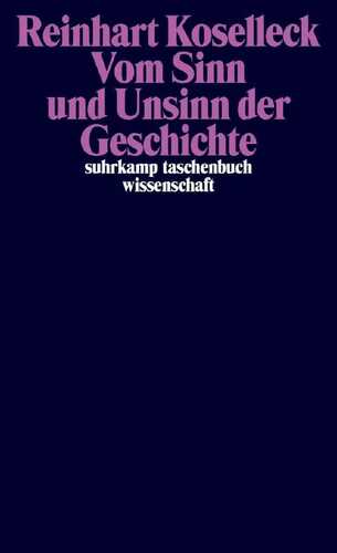 Vom Sinn und Unsinn der Geschichte
