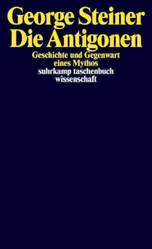 Die Antigonen — George Steiner