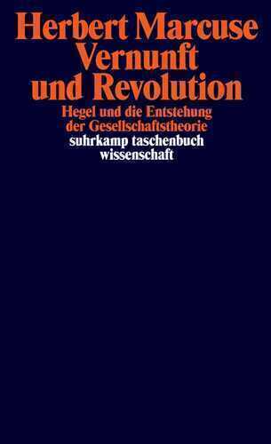 Vernunft und Revolution: Hegel und die Entstehung der Gesellschaftstheorie (suhrkamp taschenbuch wissenschaft)