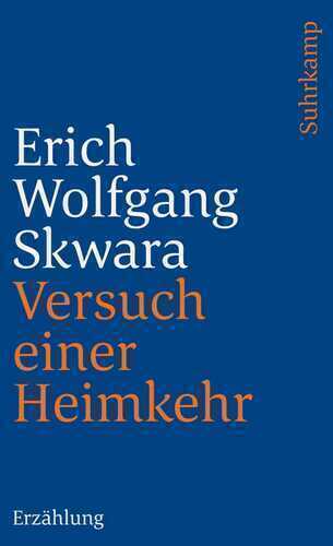 Versuch einer Heimkehr — Erich Wolfgang Skwara