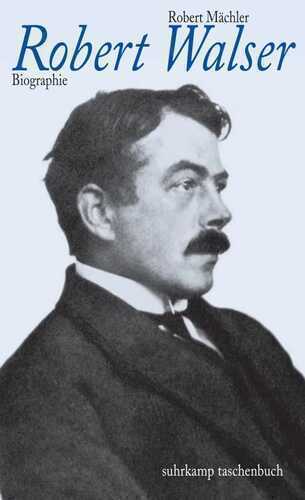 Das Leben Robert Walsers